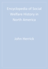 Image for The encyclopedia of social welfare history: in North America