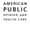 Image for American public opinion and health care