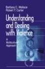 Image for Understanding and dealing with violence: a multicultural approach : 4