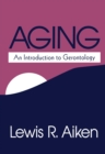 Image for Aging: an introduction to gerontology