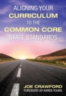 Image for Aligning your curriculum to the common core state standards
