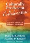Image for Culturally Proficient Collaboration: Use and Misuse of School Counselors