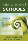Image for Safe and Peaceful Schools: Addressing Conflict and Eliminating Violence
