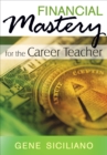 Image for Financial mastery for the career teacher