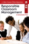 Image for Responsible classroom management, 6-12: a schoolwide plan