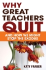 Image for Why great teachers quit: and how we might stop the exodus