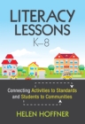 Image for Literacy lessons, K-8: connecting activities to standards and students to communities