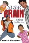 Image for A child&#39;s brain: the need for nurture