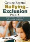 Image for Getting beyond bullying and exclusion, preK-5: empowering children in inclusive classrooms