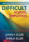 Image for Working with and evaluating difficult school employees