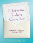 Image for Collaborative Teaching in Secondary Schools: Making the Co-Teaching Marriage Work!