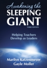 Image for Awakening the Sleeping Giant: Helping Teachers Develop as Leaders