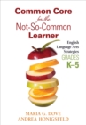Image for Common Core for the Not-So-Common Learner, Grades K-5: English Language Arts Strategies