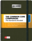 Image for The Common Core Companion, the Standards Decoded, Grades 6-8: What They Say, What They Mean, How to Teach Them