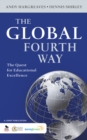 Image for The Global Fourth Way: The Quest for Educational Excellence