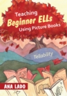 Image for Teaching Beginner ELLs Using Picture Books: Tellability