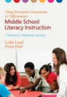 Image for Using Formative Assessment to Differentiate Middle School Literacy Instruction: Seven Practices to Maximize Learning