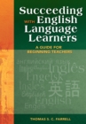Image for Succeeding with English language learners: a guide for beginning teachers