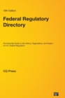 Image for Federal Regulatory Directory : The Essential Guide to the History, Organization, and Impact of U.S. Federal Regulation