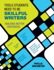 Image for Tools students need to be skillful writers: building better sentences