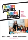 Image for Changing suburbs, changing students: helping school leaders face the challenges