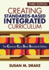 Image for Creating Standards-Based Integrated Curriculum: The Common Core State Standards Edition