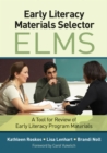 Image for Early literacy materials selector, ELMS: a tool for review of early literacy program materials