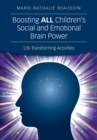 Image for Boosting ALL Children&#39;s Social and Emotional Brain Power: Life Transforming Activities
