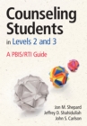 Image for Counseling students in levels 2 and 3: a PBIS/RTI guide