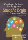 Image for Captivate, activate, and invigorate the student brain in science and math.: (Grades 6-12)