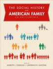 Image for The Social History of the American Family : An Encyclopedia