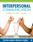 Image for Interpersonal Communication: Building Connections Together