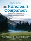 Image for The principal&#39;s companion: strategies to lead schools for student and teacher success