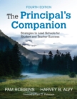 Image for The principal&#39;s companion  : strategies to lead schools for student and teacher success