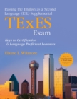 Image for Passing the English as a Second Language (ESL) Supplemental TExES Exam: Keys to Certification and Language Proficient Learners