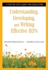 Image for Understanding, developing, and writing effective IEPs: a step-by-step guide for educators