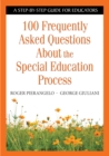 Image for 100 frequently asked questions about the special education process: a step-by-step guide for educators