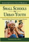 Image for Small schools and urban youth: using the power of school culture to engage students