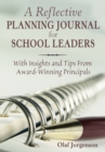 Image for A reflective planning journal for school leaders: with insights and tips from award-winning principals