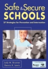 Image for Safe &amp; secure schools: 27 strategies for prevention and intervention