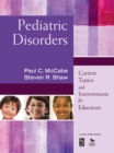 Image for Pediatric disorders: current topics and interventions for educators