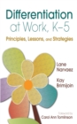 Image for Differentiation at work, K-5: principles, lessons, and strategies
