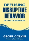 Image for Defusing Disruptive Behavior in the Classroom