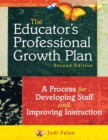 Image for The Educator&#39;s Professional Growth Plan: A Process for Developing Staff and Improving Instruction