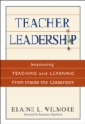 Image for Teacher Leadership: Improving Teaching and Learning From Inside the Classroom