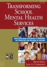 Image for Transforming School Mental Health Services: Population-Based Approaches to Promoting the Competency and Wellness of Children