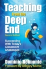 Image for Teaching From the Deep End: Succeeding With Today&#39;s Classroom Challenges