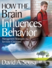 Image for How the Brain Influences Behavior: Management Strategies for Every Classroom