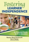 Image for Fostering Learner Independence: An Essential Guide for K-6 Educators