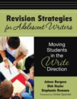 Image for Revision Strategies for Adolescent Writers: Moving Students in the Write Direction